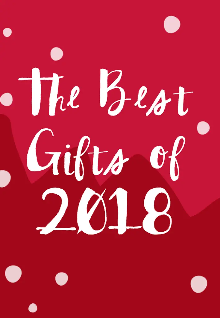 the best gifts of 2018